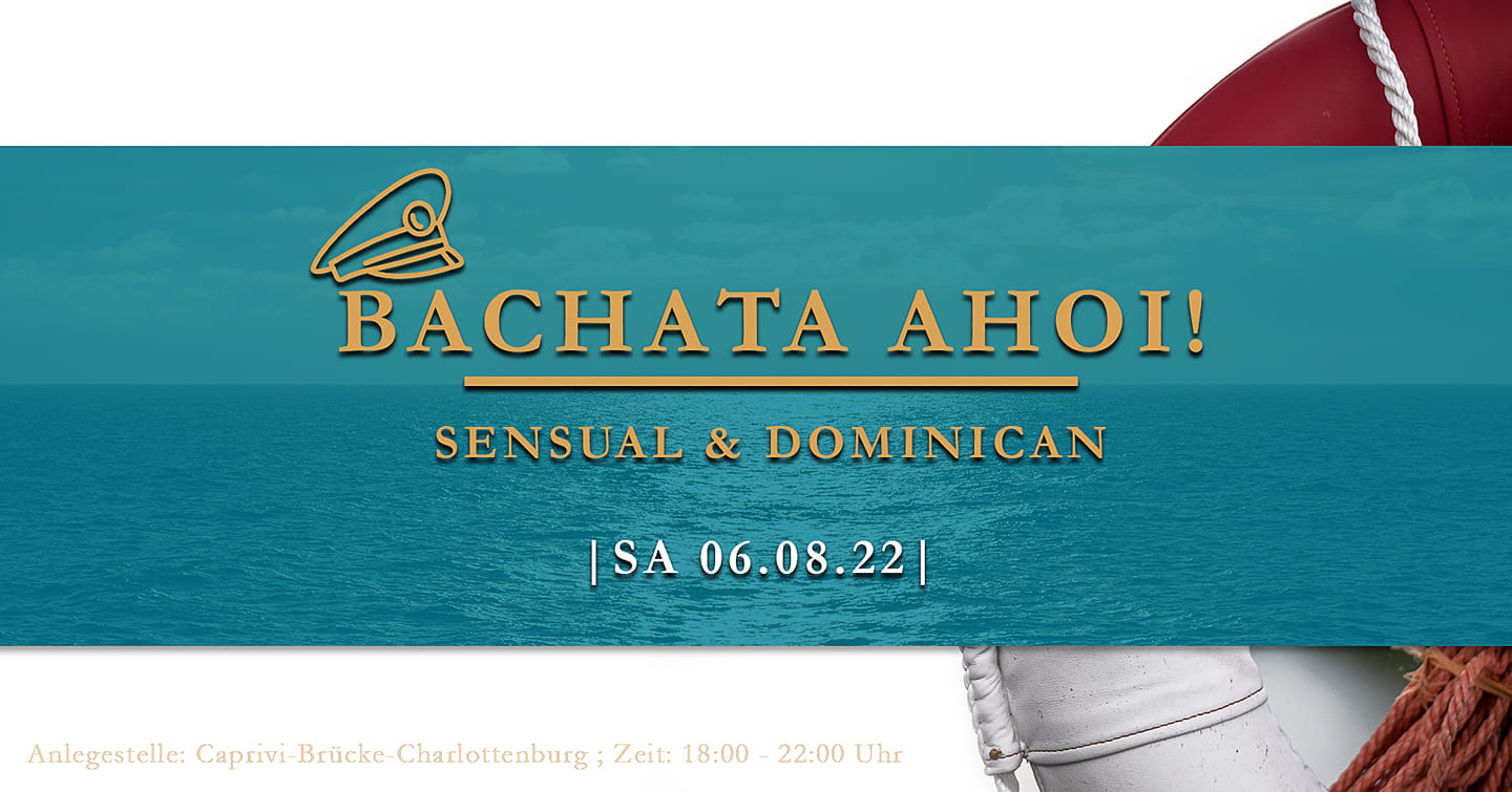 *Bachata Ahoi* - Das Bachata Boot 2022
