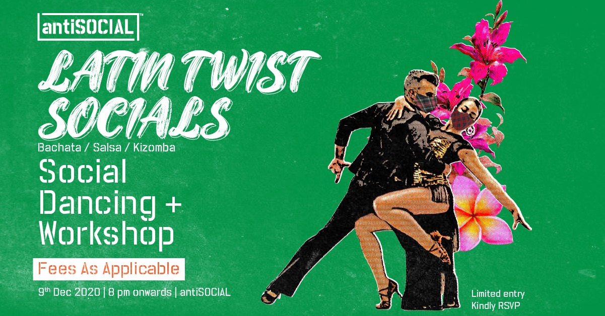 Latin Twist Socials 9th Dec at antiSOCIAL, Mumbai