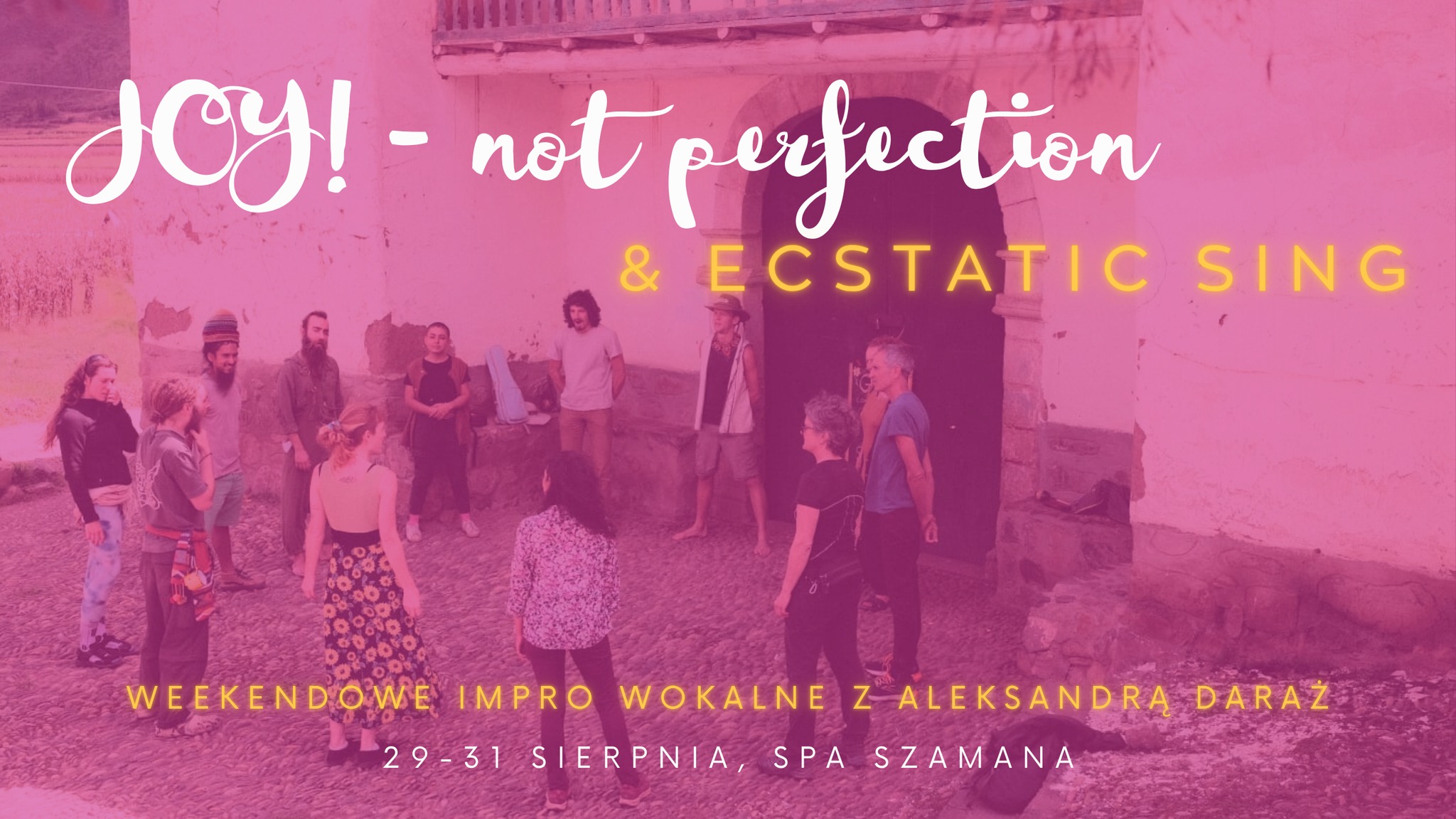 JOY! not perfection & Ecstatic Sing: weekendowe warsztaty improwizacji wokalnej z Aleksandrą Daraż