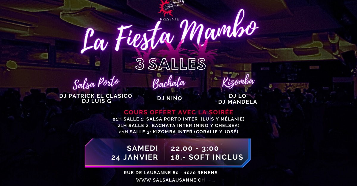 La Fiesta Mambo Salsa y Dulzura - Samedi 24 janvier- 3 cours offerts - 3 Salle
