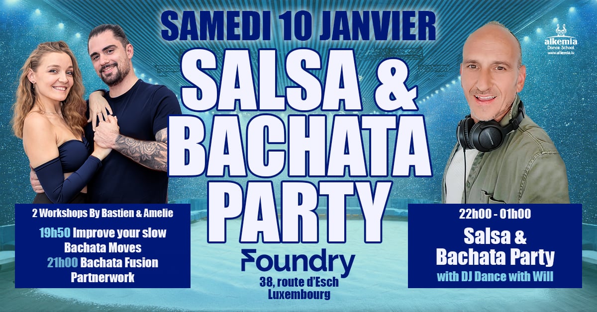 Nouvelle soirée Salsa & Bachata ce SAMEDI à The FOUNDRY. Bastien & Amélie, et Dj Dance with Will