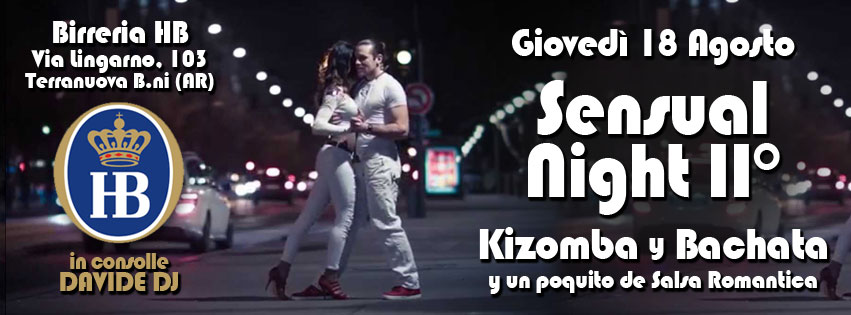 Giovedì 18 Agosto :::: Sensual Night II° ::: Kizomba y Bachata ::: Dj Davide