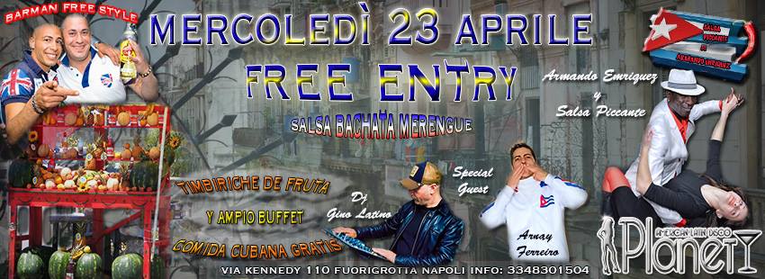 '' MERCOLEDì 23 APRILE '' PLANET LATINO'' BUFFET F RUTA Y COMIDA CUBANA GRATIS FRREE TUTTA LA NOTTE!