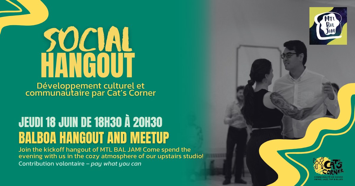 Social Hangout #39: MTL BAL JAM meetup