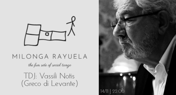 Milonga Rayuela 14 11: TDJ Vassili Notis (Greco di Levante)