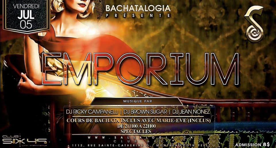 BachataLOGIA: Emporium, Vendredi 05 Juillet au Club 649!