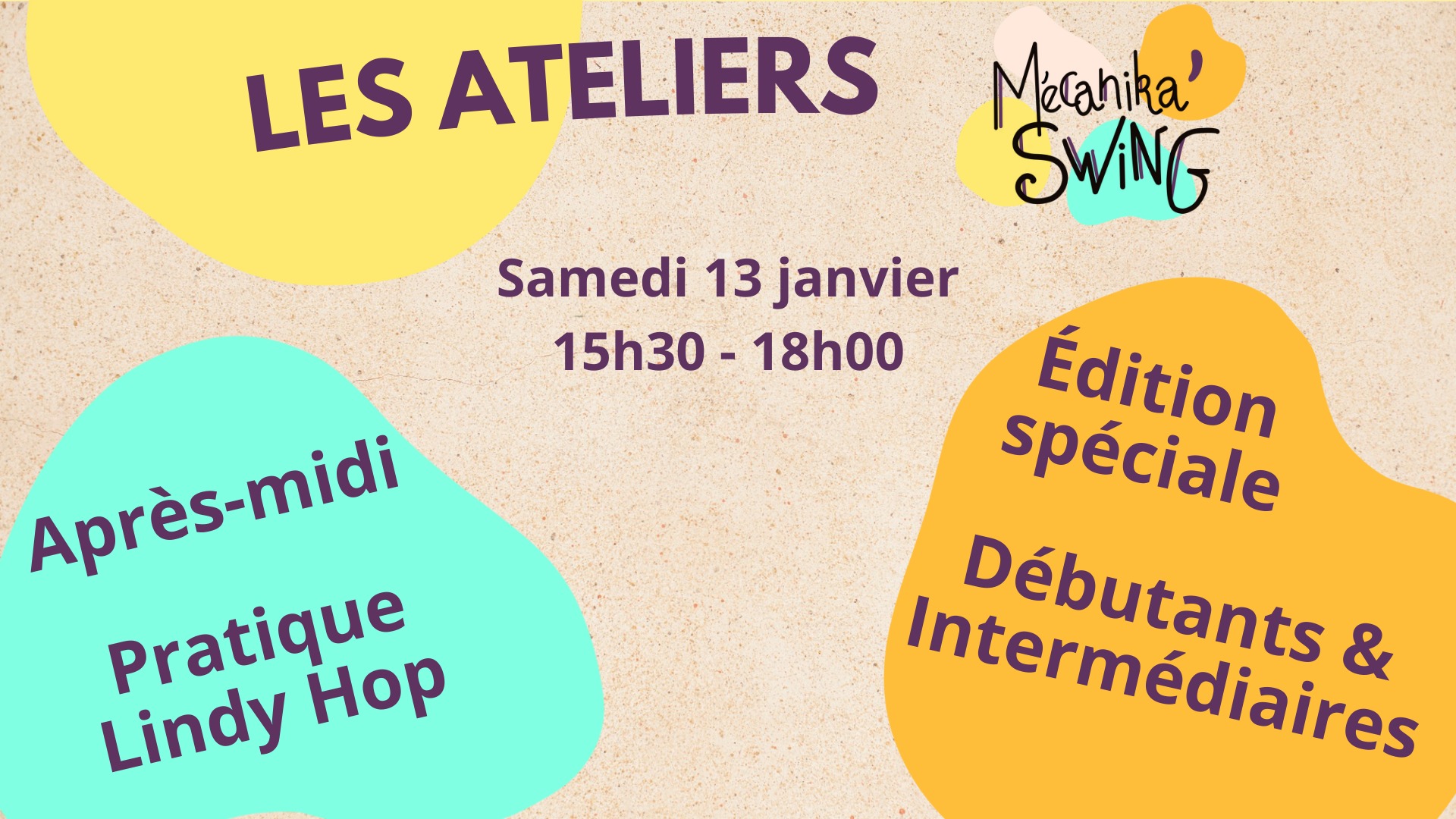 Ateliers mensuels du 13 01 - Edition Spéciale débutants & Intermédiaires