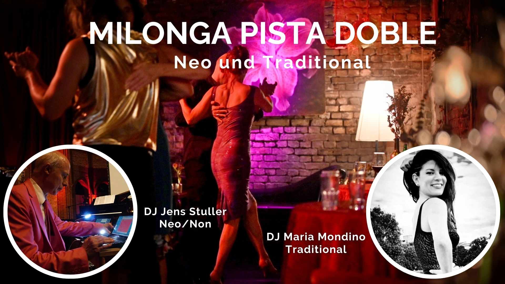 Milonga Pista Doble mit den DJs Jens Stuller (Neo Non) und Maria Mondino (trad)