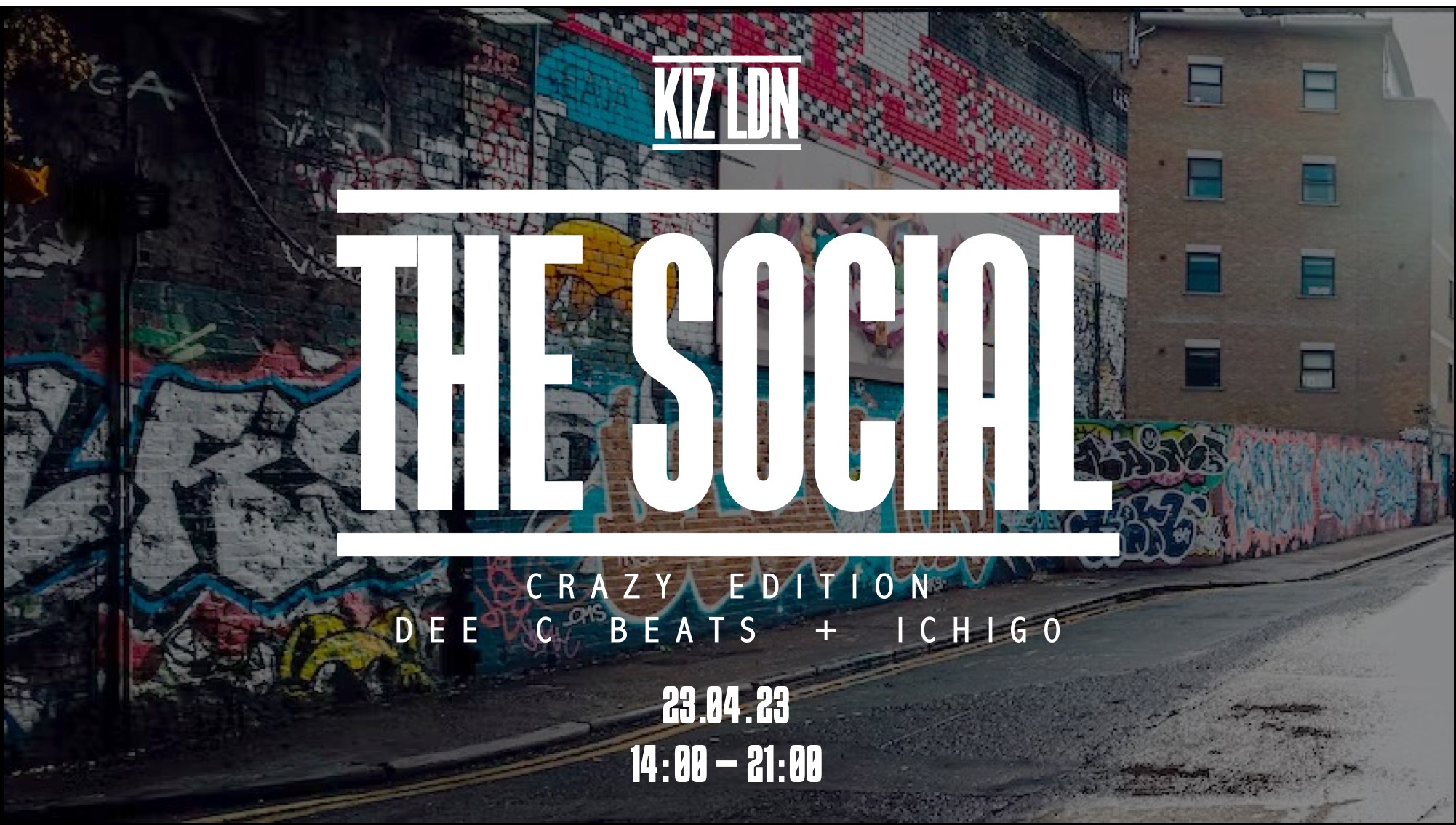 KIZ LDN: THE SOCIAL CRAZY EDITION