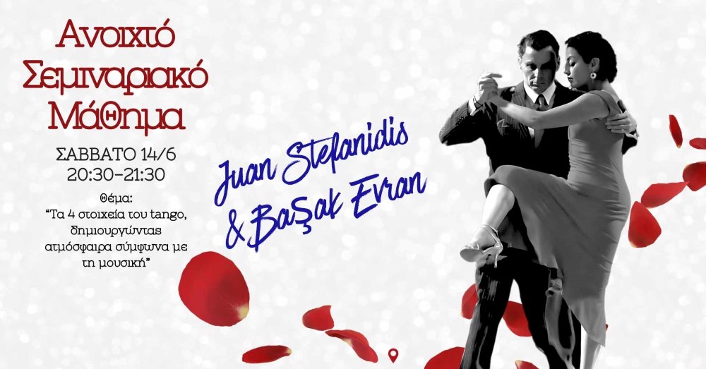 ΣΑΒΒΑΤΟ 14 6 - Σεμιναριακό Μάθημα με τoυς Juan Stefanidi & Başak Evran!!