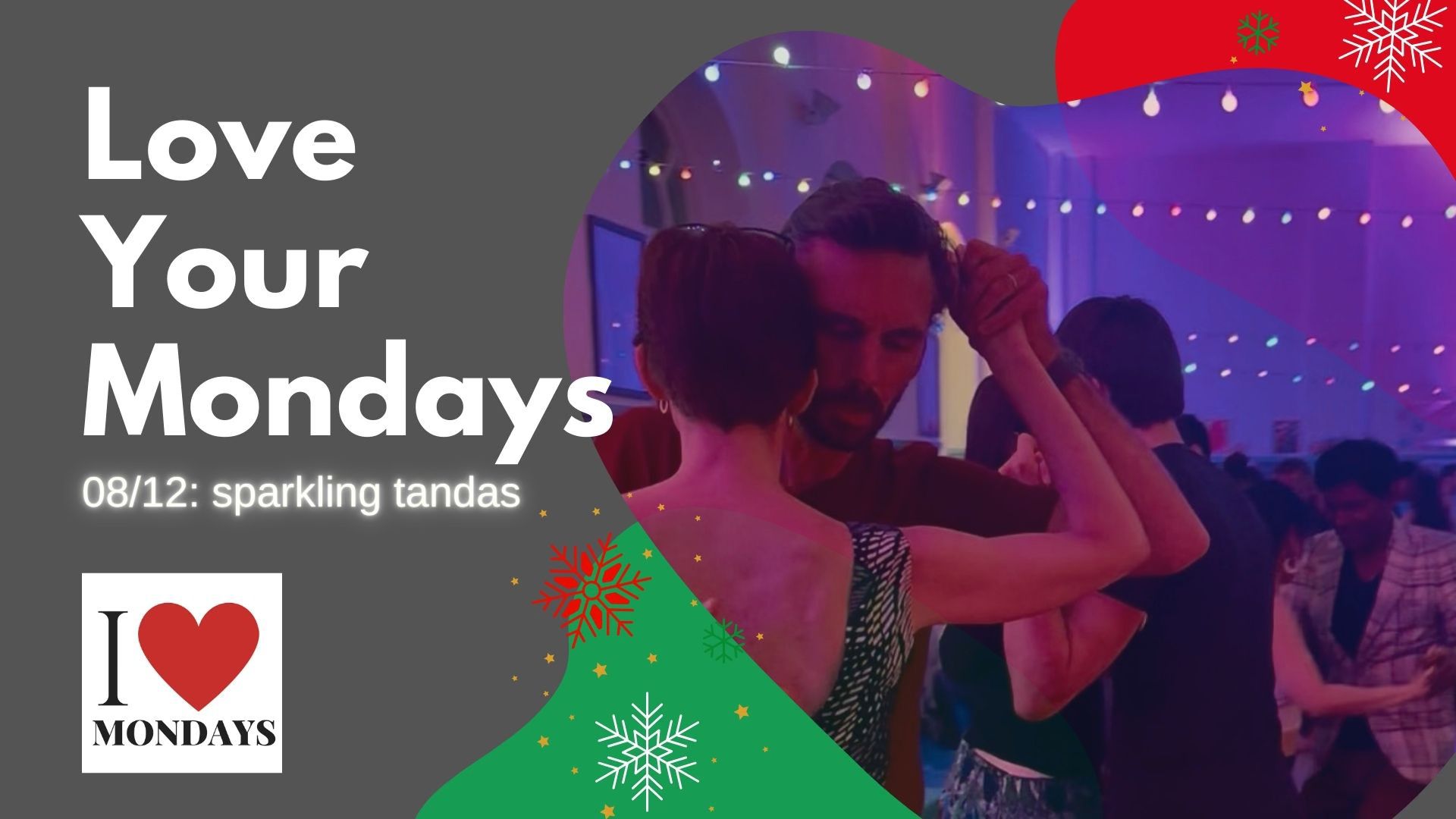 I Love Mondays: sparkling tandas