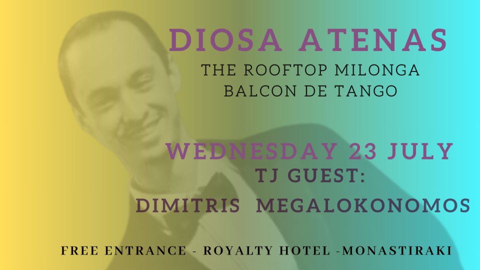 Diosa Atenas -Rooftop milonga Tj Dimitris Megalokonomos