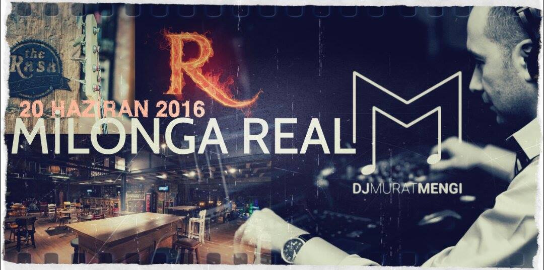 Milonga REAL & 20 Haziran &Tj Murat MENGİ