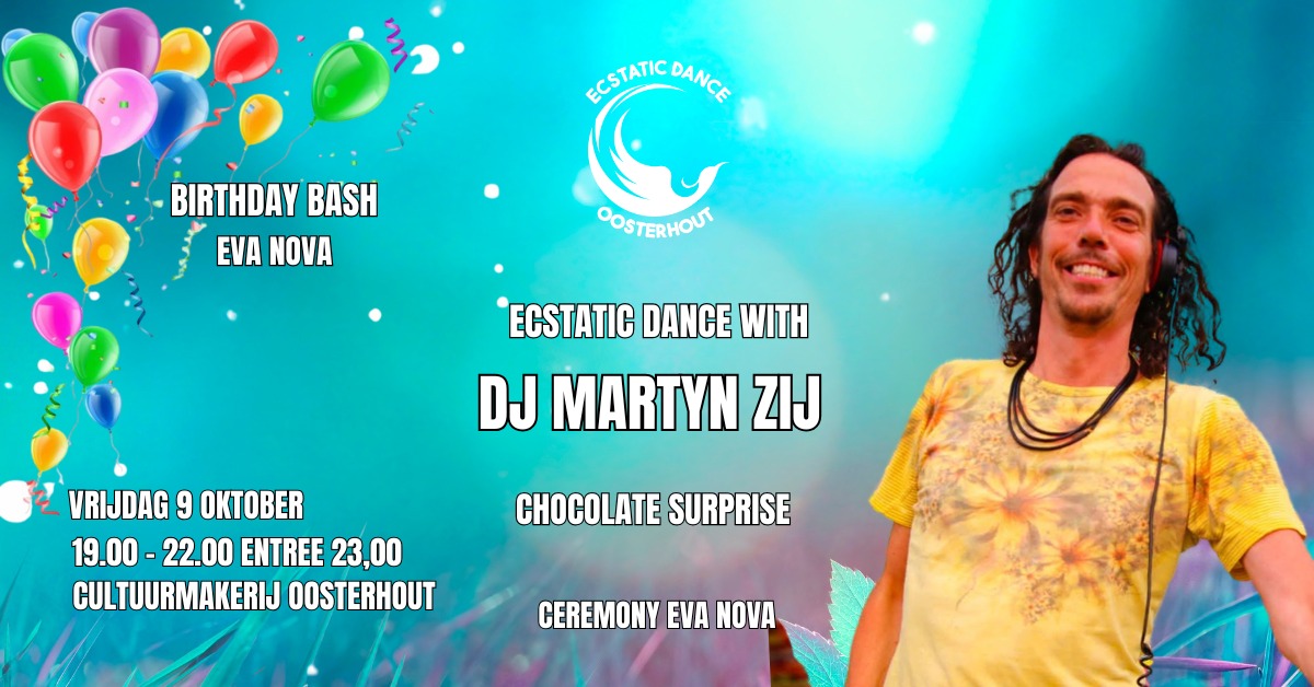 ECSTATIC DANCE OOSTERHOUT DJ MARTYN ZIJ 9 OKTOBER