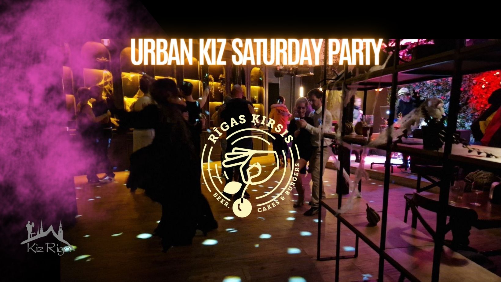 SATURDAY URBAN KIZ PARTY @ RĪGAS ĶIRSIS