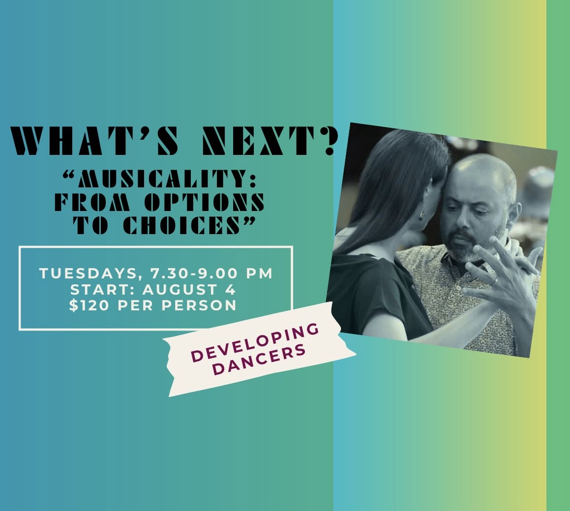 Argentine Tango - Musicality: From Options to Choices - Aug Sept 2026