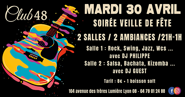 VEILLE DE FÊTE AU CLUB 48 SOIREE " ROCK, SWING & LATINO "