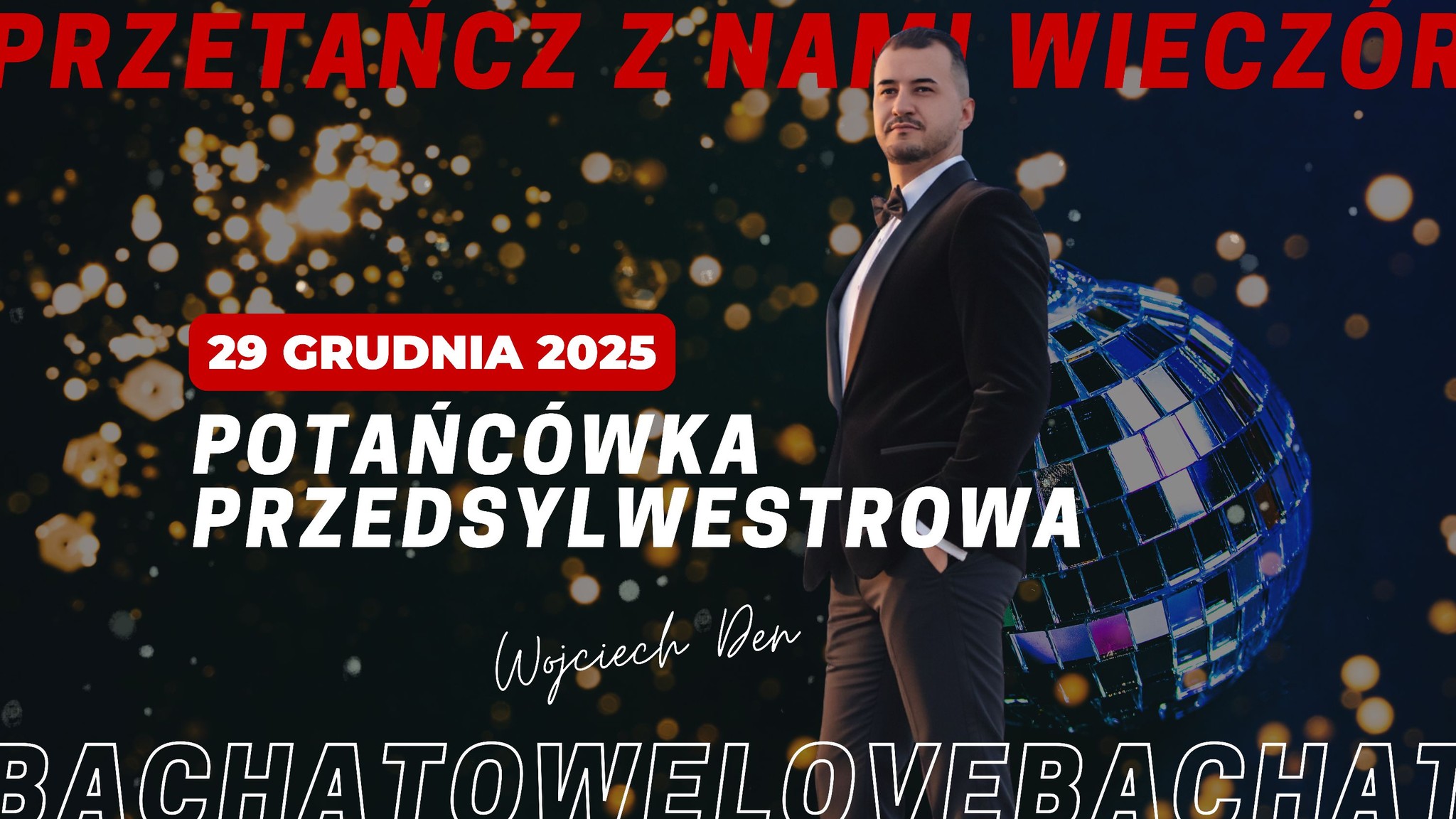 PRZEDSYLWESTROWA POTAŃCÓWKA W GDYNI BACHATOWY WIECZÓR, 29.12.2025