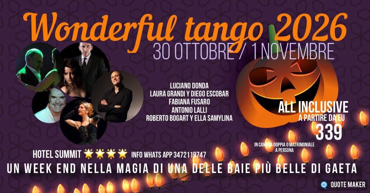 Wonderful tango VI edición GAETA LOCATION SUBLIME 30 ott 1 nov