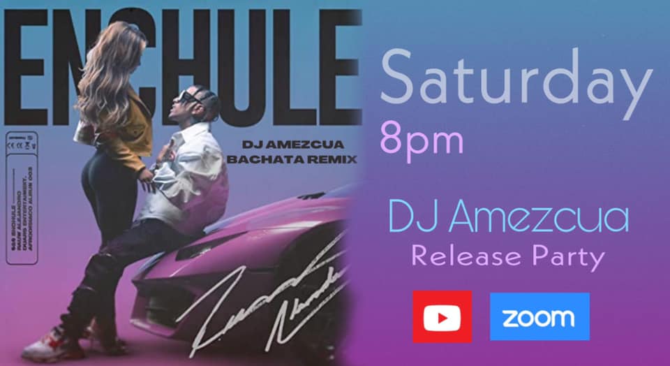 DEBUTE PARTY OF DJ AMEZCUA'S ENCHULE BACHATA REMIX WITH GUEST DJ JAGUAR