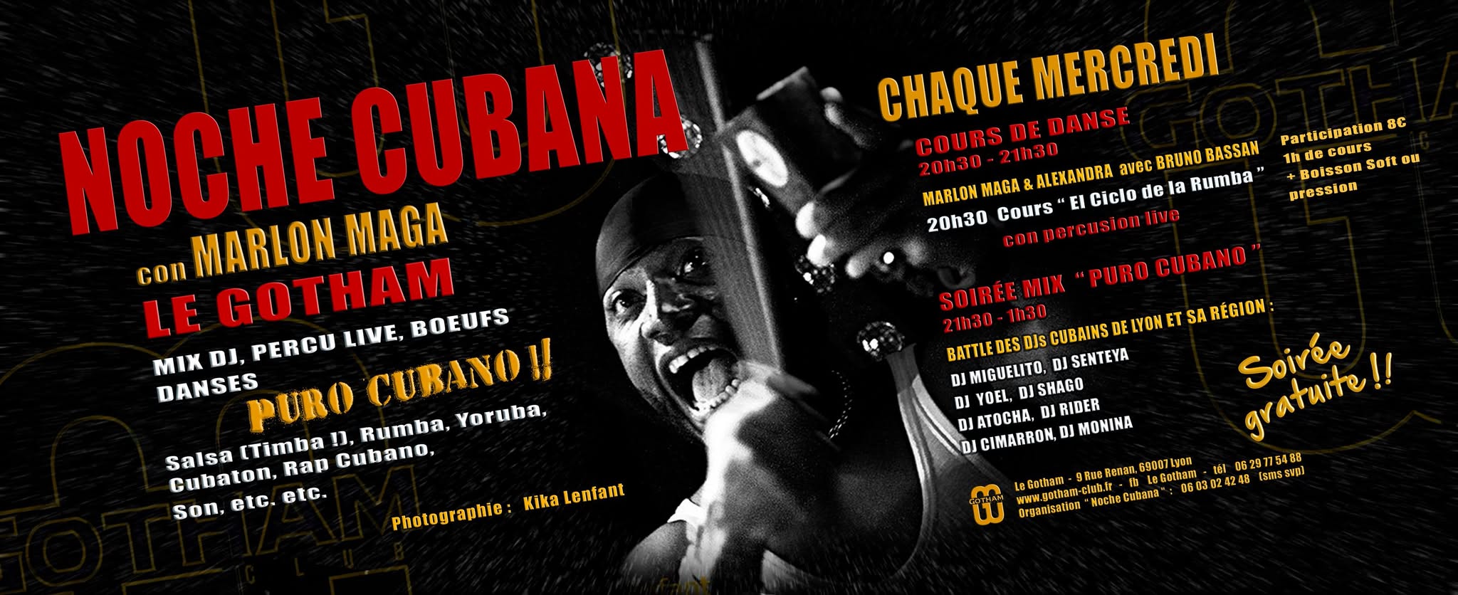 MERCREDI " NOCHE CUBANA " AU GOTHAM :-) :-) !! !