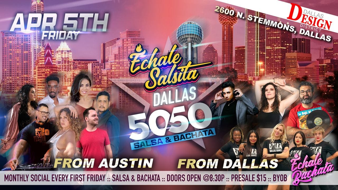 Echale Salsita Dallas - Spring Texas Edition