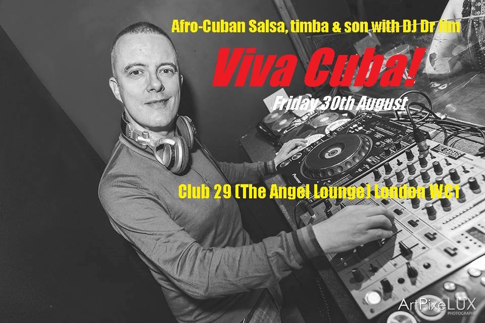 Viva Cuba! at Club 29 with DJ Dr Jim
