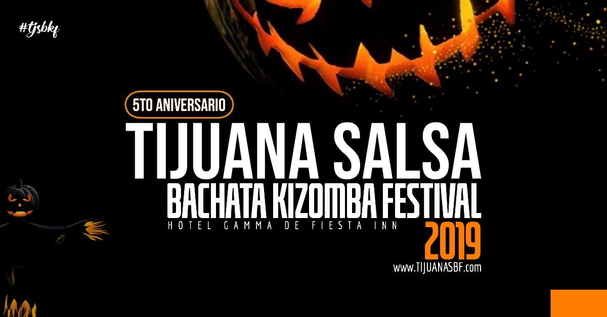 5th Tijuana Salsa Bachata Kizomba Festival