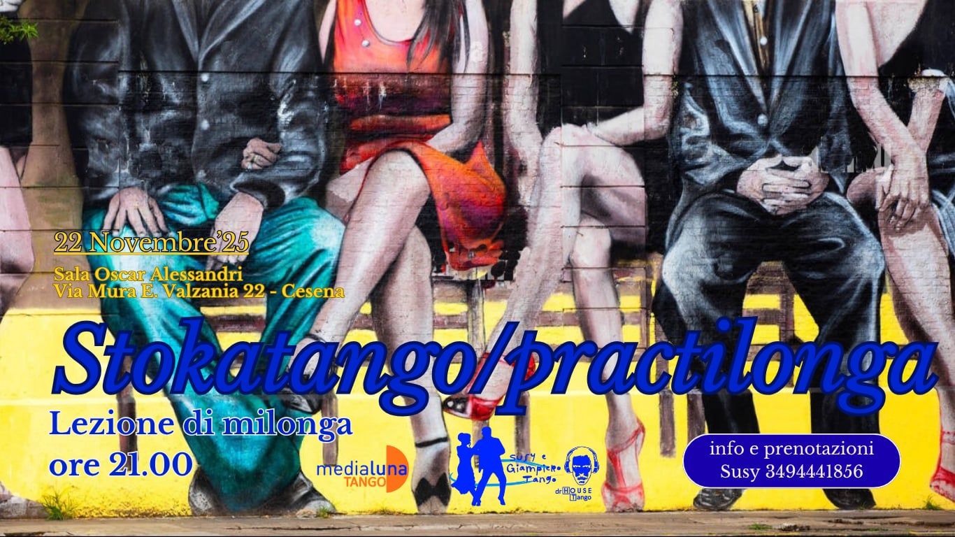 Stokatango! La milonga del sabato sera a Cesena - lezione di milonga in preserata