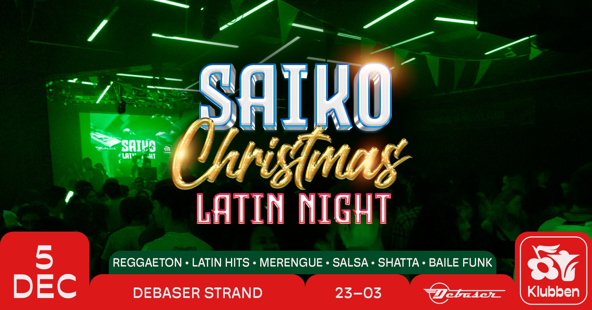 Saiko Christmas Latin Night Debaser Klubben