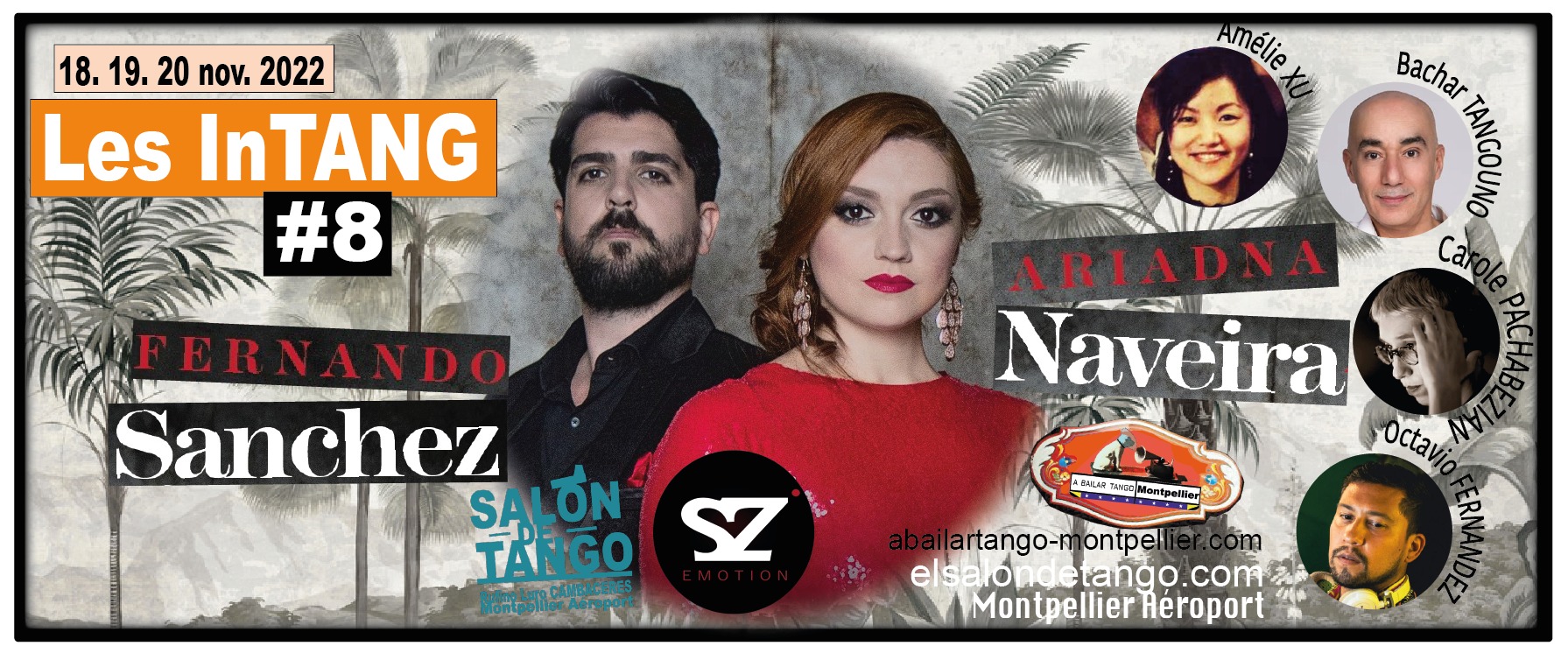 ★Ariadna & Fernando Les Intanguptibles #8 18 19 20 NOV 2022 Montpellier El Salon de Tango ★