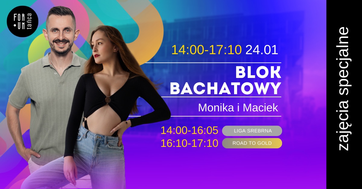 SPECJALNE ZAJĘCIA WEEKENDOWE! w Forum Tańca - BLOK BACHATOWY