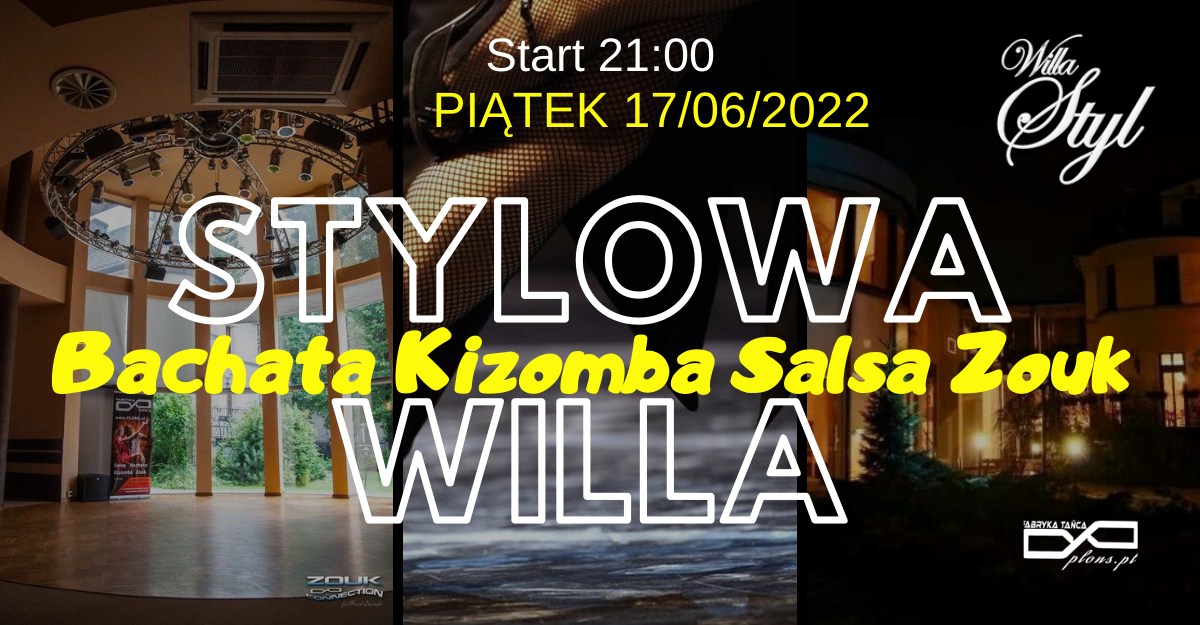 Stylowa Willa 15 07 2022 - muzyka mieszana!