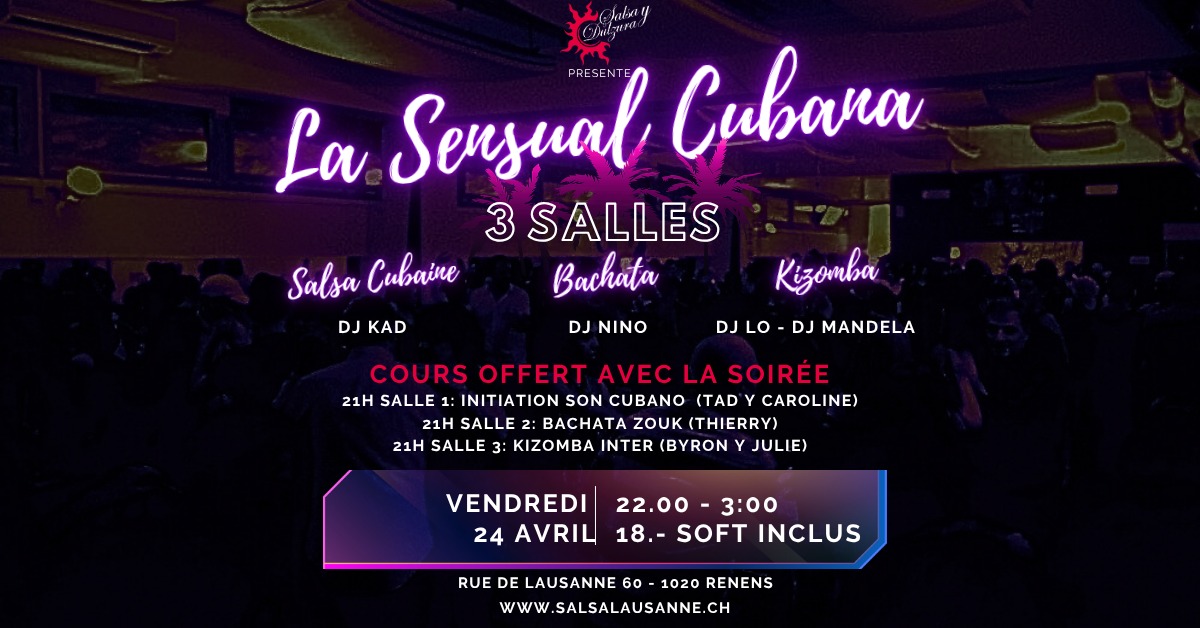 La Sensual Vendredi 24 avril - 3 cours offerts avec l entrée - 3 salles