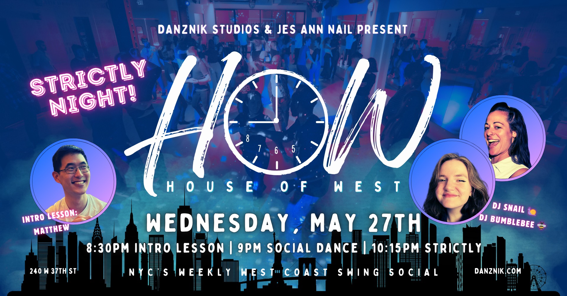 House of West: Strictly Night! • NYC's Weekly WCS Social • DJs Jes Ann & Madi • Intro w Matthew