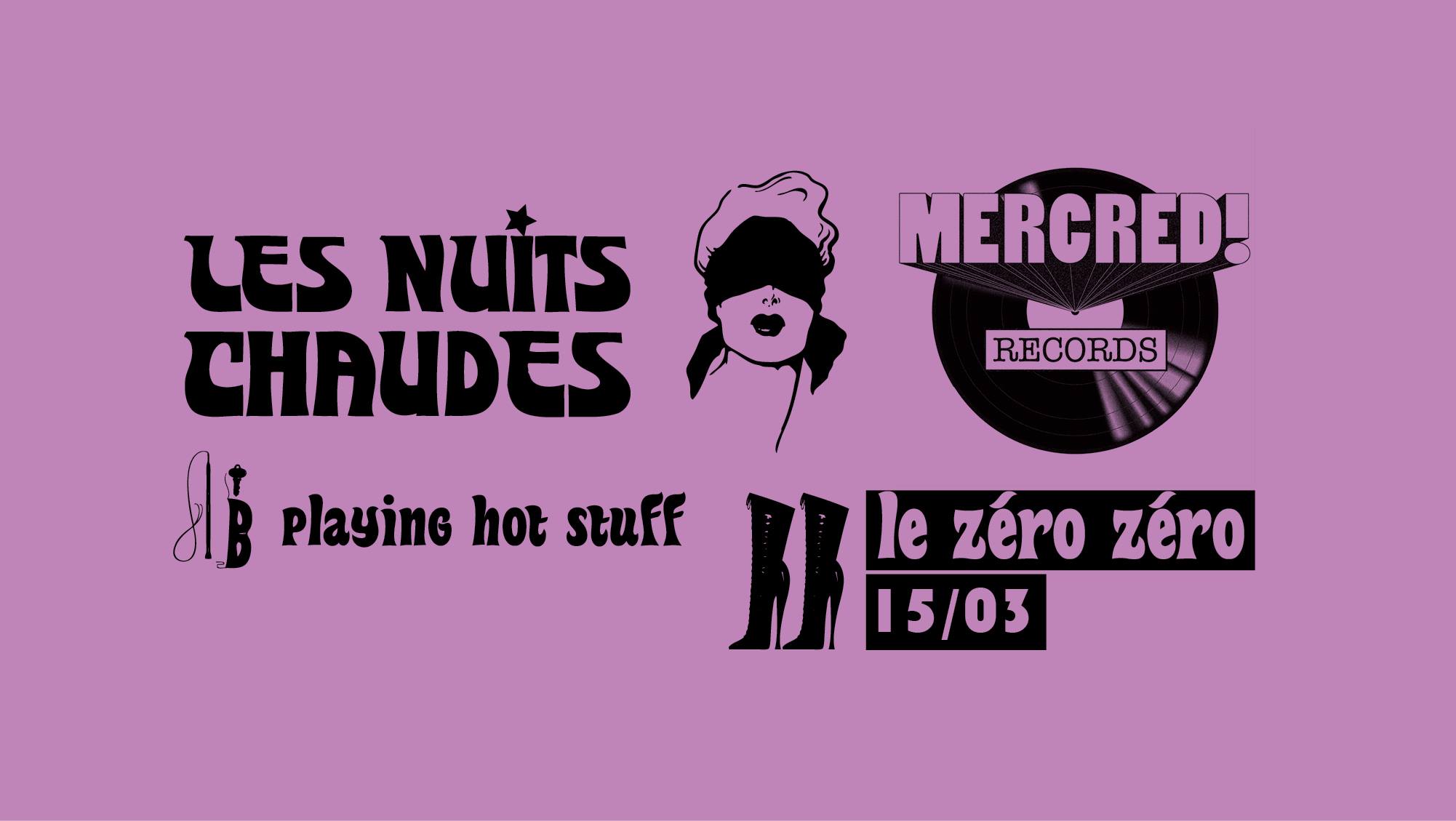 Les Nuits Chaudes x Mercredi Records