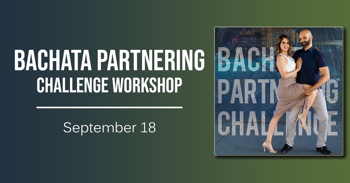 Bachata Partnering Challenge