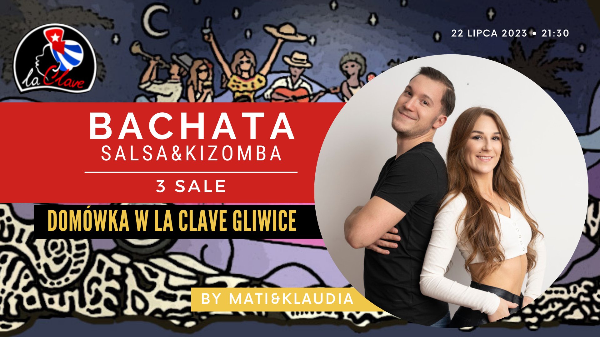 Domówka w La Clave Gliwice 3 sale: bachata, salsa, kizomba 22 lipca