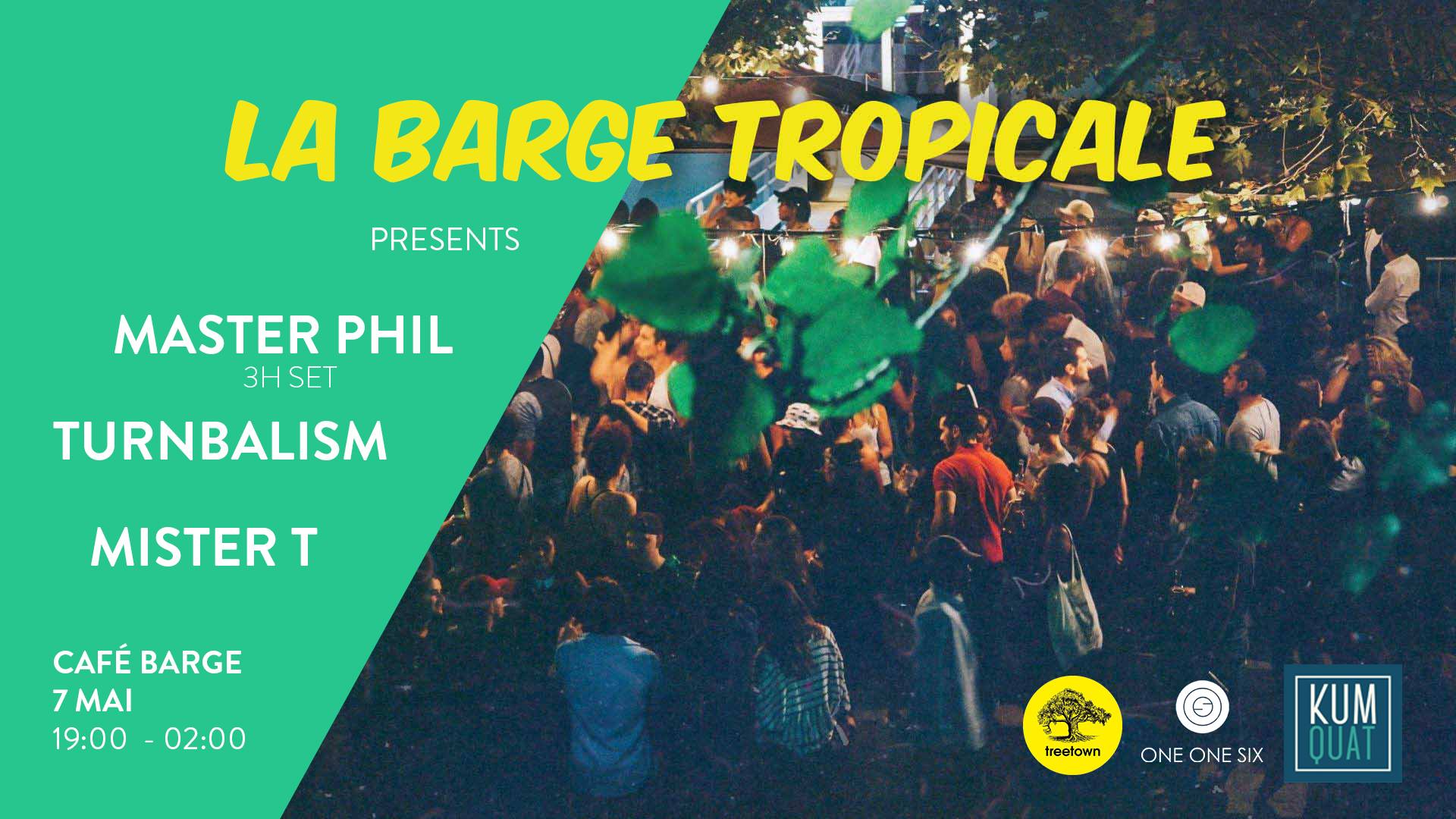 La Barge Tropicale avec Master Phil, Turnbalism et Mister T