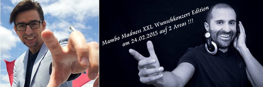 MAMBO MADNESS XXL 24.02.2015 - WUNSCHKONZERT EDITION
