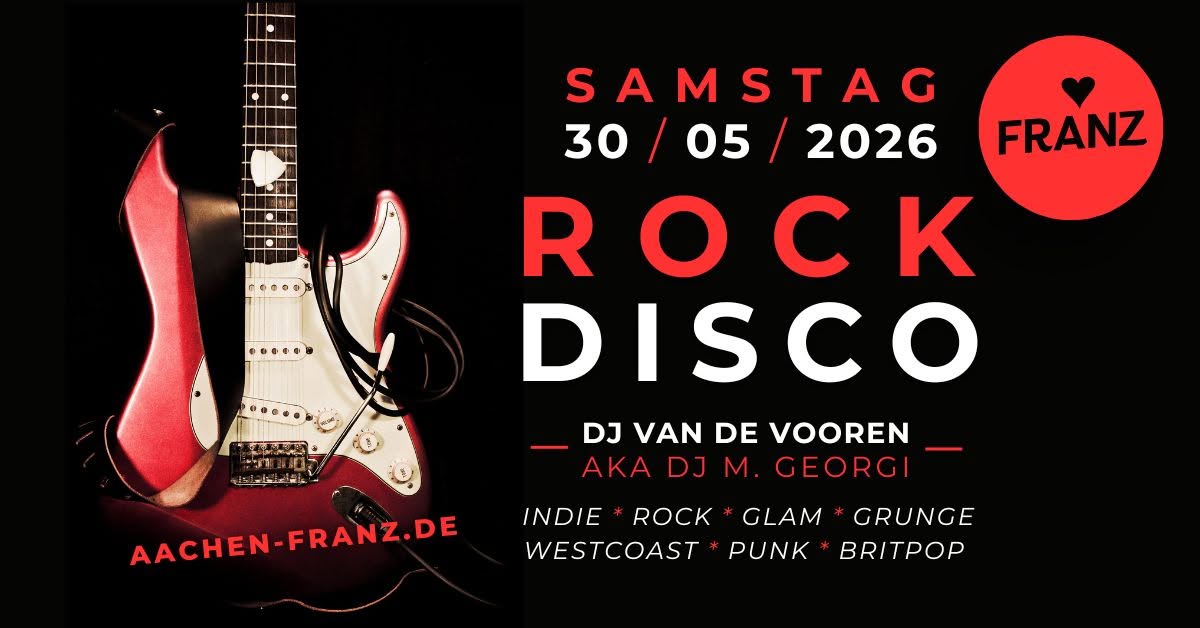 ROCK DISCO 🎸⚡️ DJ VAN DE VOOREN AKA DJ M. GEORGI • PARTY IM FRANZ AACHEN !!!