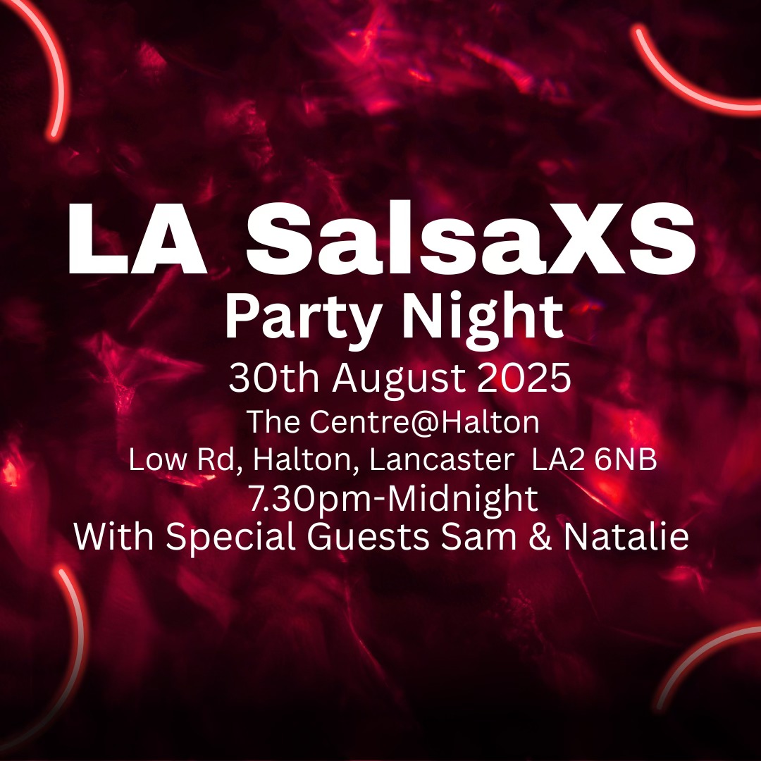 LA SalsaXS Party Night Saturday 30th August with Special Guest Teachers Sam & Natalie