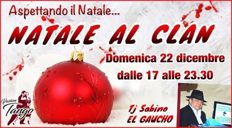 NATALE AL CLAN-domenica 22 12-Tj Sabino EL GAUCHO e SILVER-CENA