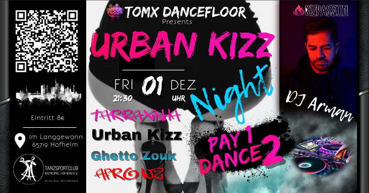 Urban KIZZ Night • Metropol Hofheim • DJ Arman Tarraxhina UrbanKiz Ghetto Zouk AfroKiz