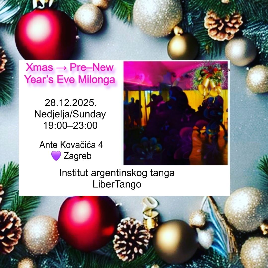 Xmas → Pre New Year’s Eve Milonga - Zagreb