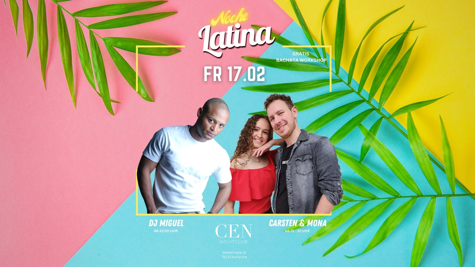 Noche Latina Fr 17.02 @Cen Club Karlsruhe