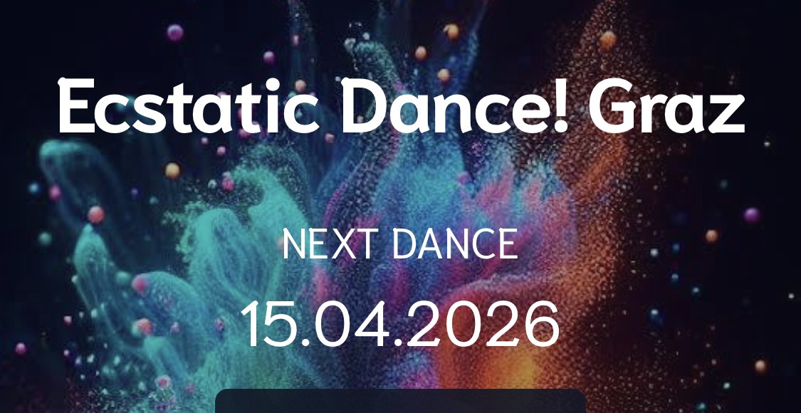 Ecstatic Dance! Graz