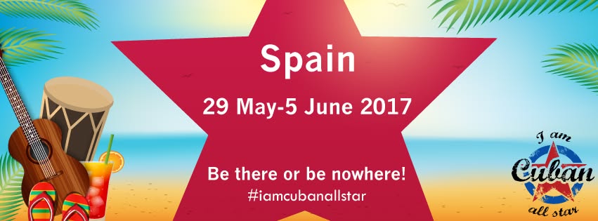 I am Cuban All Star Official 29 May-05 June, 2017 Spain