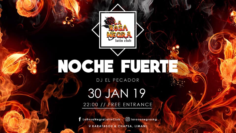 Noche Fuerte - La Rosa Negra (Limani Area)