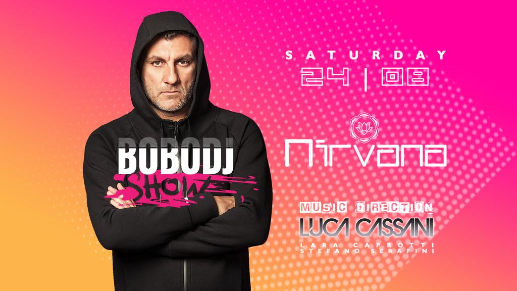 Bobo Dj Show - Sabato 24 Agosto @Nirvana Discoteque